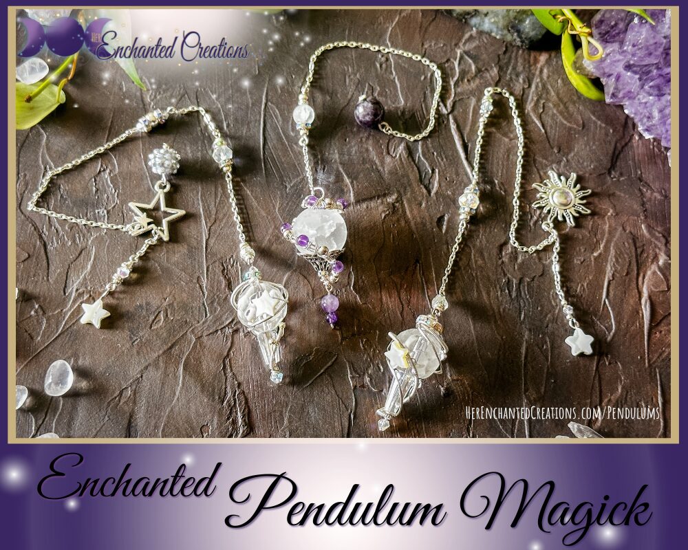 Enchanted Pendulum Magick